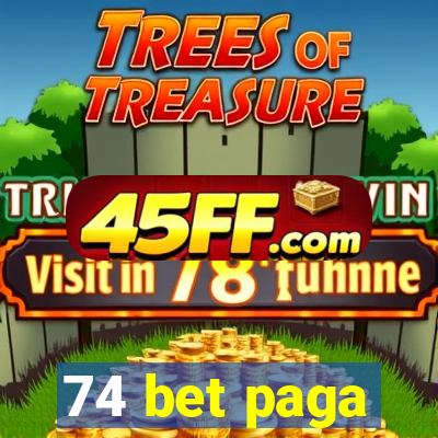 74 bet paga
